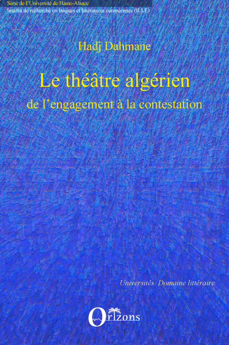 illustration Le théâtre algérien.  De l’engagement à la contestation