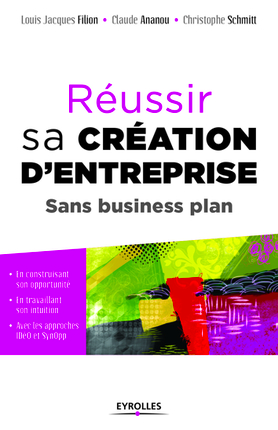 Réussir sa création d’entreprise Sans business plan