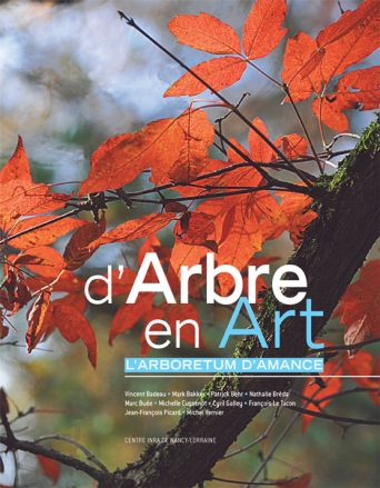 D’Arbre en Art, l’Arboretum d’Amance