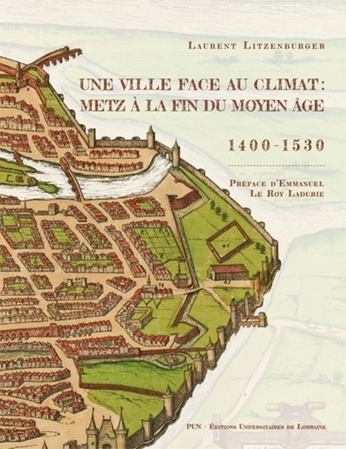 illustration Une ville face au climat : Metz à la fin du Moyen Âge, 1400-1530