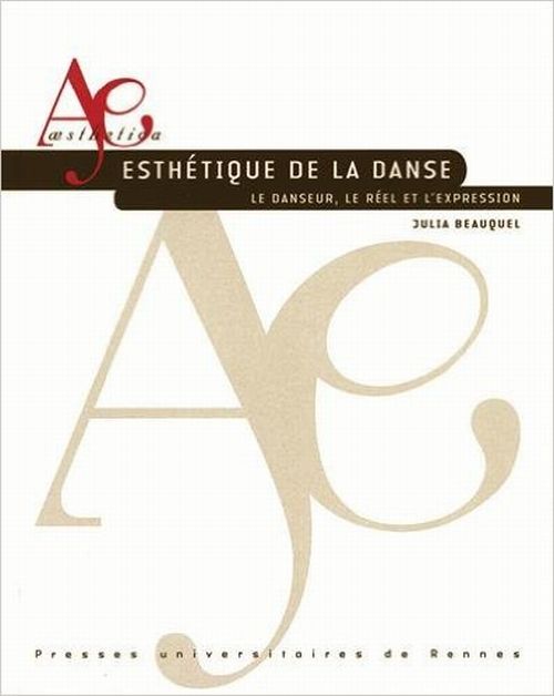 Esthétique de la danse : le danseur, le réel et l’expression