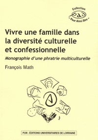 Vivre une famille dans la diversité culturelle et confessionnelle – Monographie d’une phratrie multiculturelle