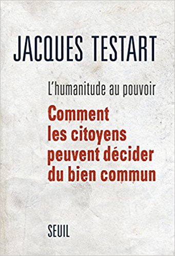 L’Humanitude au pouvoir. Comment les citoyens peuvent décider du bien commun