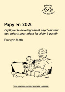 Papy en 2020 – Expliquer le développement psychomoteur des enfants pour mieux les aider à grandir