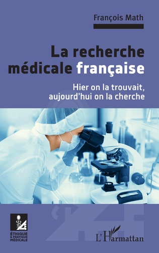 La recherche médicale française – Hier on la trouvait, aujourd’hui on la cherche