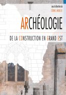 illustration Archéologie de la construction en Grand Est