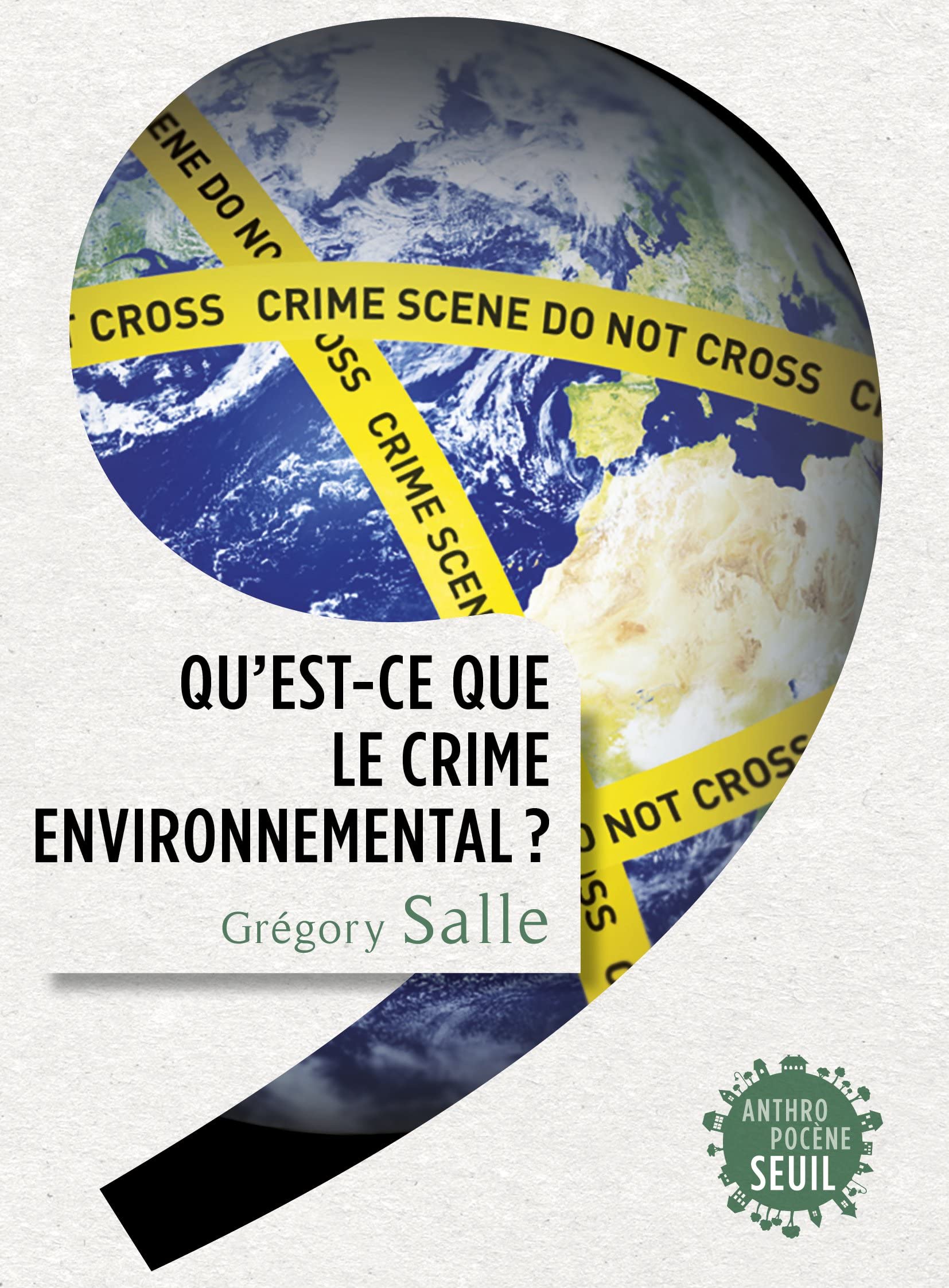 Qu’est-ce que le crime environnemental ?