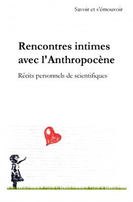 Rencontres intimes avec l’Anthropocène