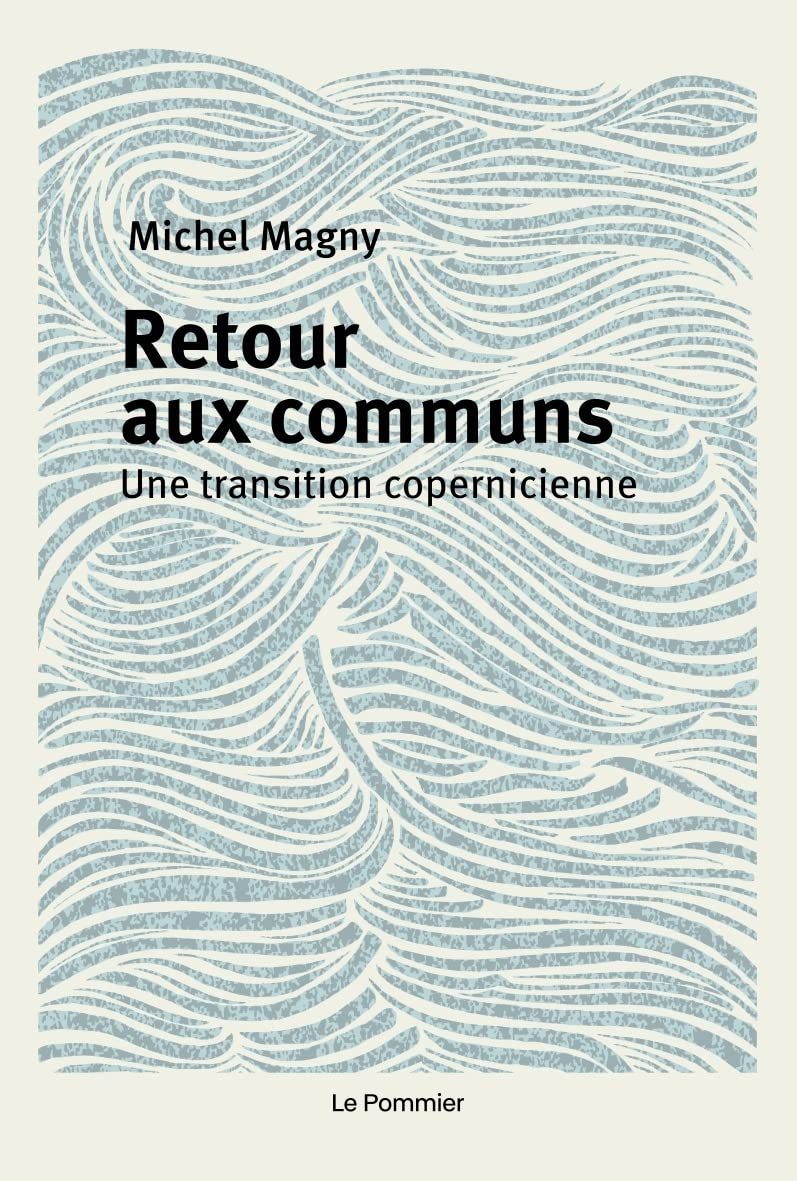 Retour aux communs – Pour une transition copernicienne