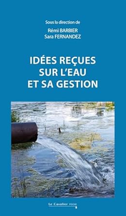 Idées reçues sur l’eau et sa gestion